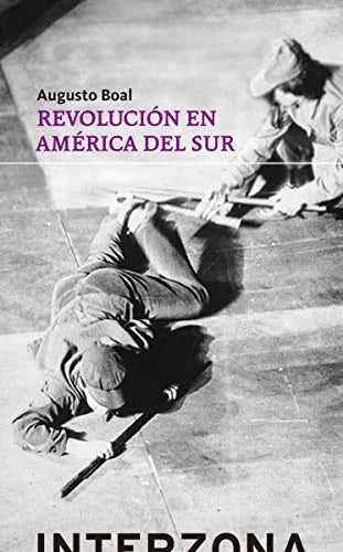 Libro REVOLUCION EN AMERICA DEL SUR de BOAL AUGUSTO en Colombia, ensayo