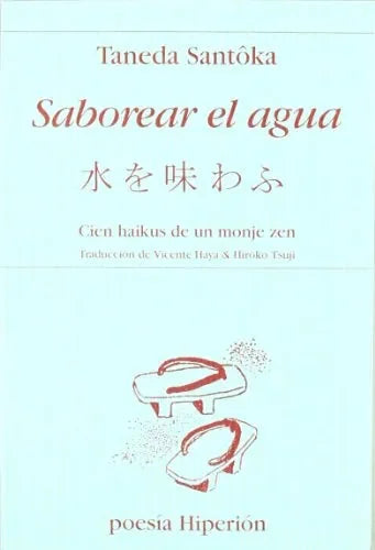 Libro Saborear El Agua: Cien Haikus De Un Monj