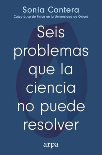 Libro SEIS PROBLEMAS QUE LA CIENCIA NO PUEDE RESOLVER de CONTERA SONIA en Colombia, ciencia