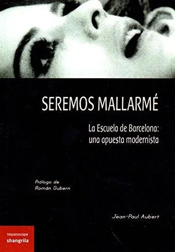 Seremos Mallarme, La Escuela De Barcelo - Icaro Libros