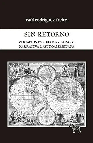 Libro Sin Retorno, Variaciones Sobre Archivo Y