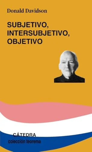 Libro SUBJETIVO INTERSUBJETIVO OBJETIVO de DAVIDSON DONALD en Colombia, filosofia