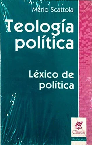 Libro TEOLOGIA POLITICA de SCATTOLA MERLO en Colombia, politica