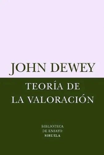 Libro TEORIA DE LA VALORACION de JOHN DEWEY en Colombia, pedagogia
