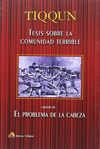 Libro TESIS SOBRE LA COMUNIDAD TERRIBLE de TIQQUIN en Colombia, politica