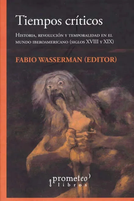 Libro Tiempos Criticos, Historia, Revolucionm