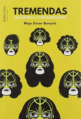 Libro Tremendas, Luchadoras Latinoamericanas