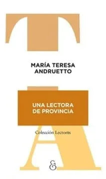 Libro Una Lectora De Provincia