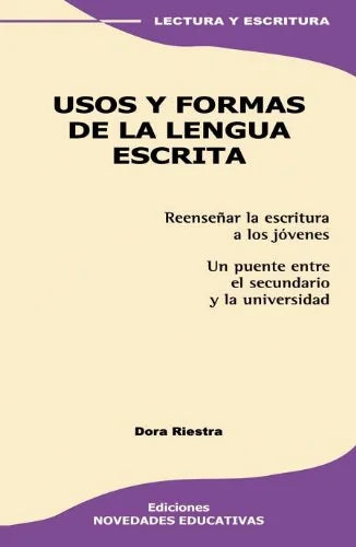 Libro USOS Y FORMAS DE LA LENGUA ESCRITA de RIESTRA DORA en Colombia, pedagogia
