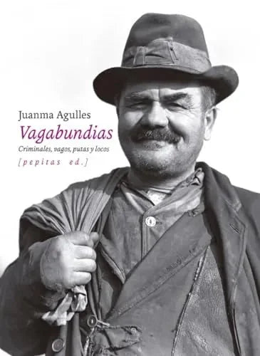 Libro Vagabundias Criminales, Vagos, Putas Y L