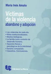 Libro Victimas De La Violencia Abandono Y Adop