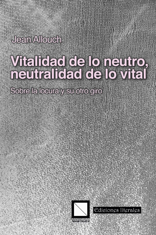 Libro Vitalidad De Lo Neutro Neutralidad De L