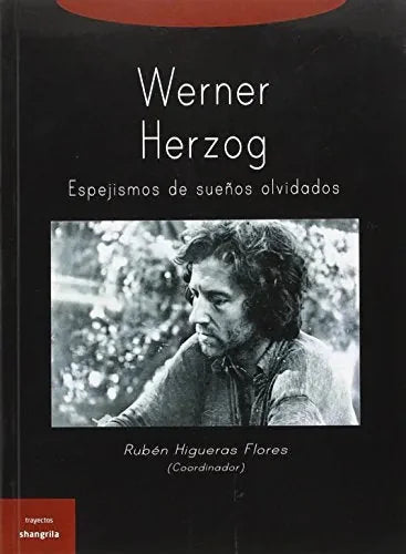 Werner Herzog, Espejismos De Sueños Olvi - Icaro Libros