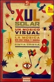 Libro Xul Solar, Un Musico Visual