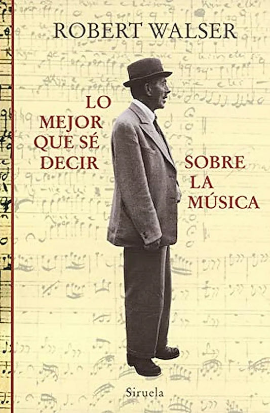 Libro LO MEJOR QUE SE DECIR SOBRE LA MUSICA de WALSER ROBERT en Colombia, literatura
