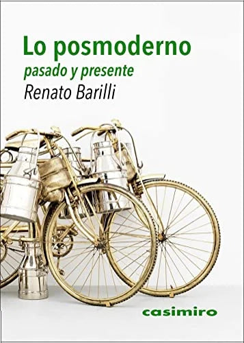 Libro LO POSMODERNO PASADO Y PRESENTE de BARILLI RENATO en Colombia, estetica