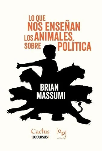 Libro LO QUE NOS ENSENAN LOS ANIMALES SOBRE POLITICA de BRIAN MASSUMI en Colombia, politica
