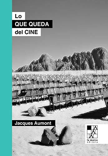 Libro LO QUE QUEDA DEL CINE de AUMONT JACQUES en Colombia, cine