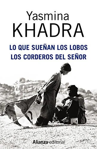 Libro LO QUE SUEÑAN LOS LOBOS; LOS CORDEROS DEL SEÑOR de KHADRA YASMINA en Colombia, literatura