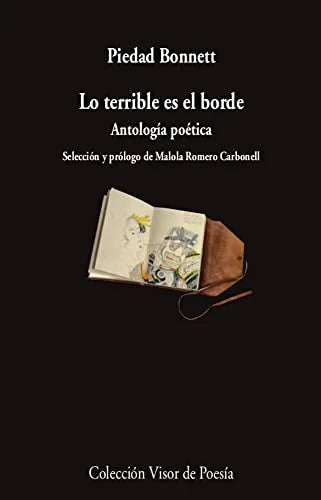 Libro LO TERRIBLE ES EL BORDE ANTOLOGIA POETICA de BONNETT PIEDAD en Colombia, poesia