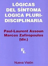 Libro LOGICAS DEL SINTOMA LOGICA PLURI DISCIPLINARIA de ASSOUN PAUL-LAURENT Y ZAFIROPO en Colombia, psicoanalisis