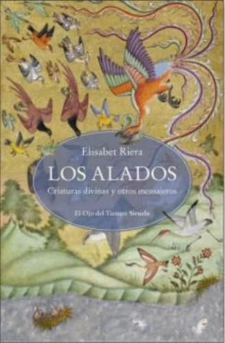 Libro LOS ALADOS CRIATURAS DIVINAS Y OTROS MENSAJEROS de RIERA ELIZABET en Colombia, antropologia