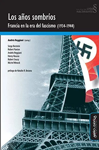 Libro LOS AÑOS SOMBRIOS: FRANCIA EN LA ERA DEL FASCISMO (1934-1944) de REGGIANI ANDRES COMP. en Colombia, politica