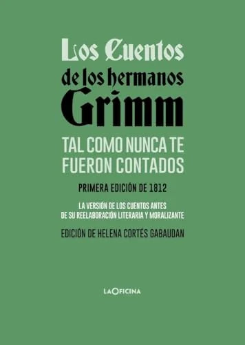 Libro LOS CUENTOS DE LOS HERMANOS GRIMM TAL COMO NUNCA TE FUERON CONTADOS P.B de GRIMM JACOB WILHELM GRIMM en Colombia, literatura