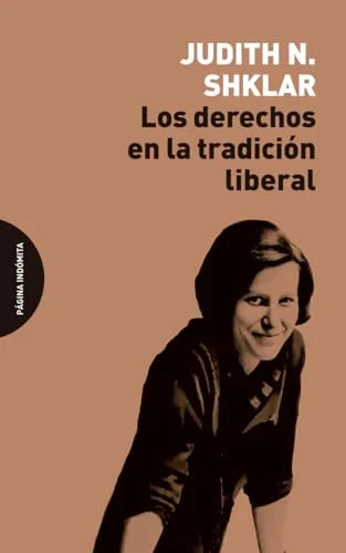 Libro LOS DERECHOS EN LA TRADICION LIBERAL de SHKLAR JUDITH N. en Colombia, politica