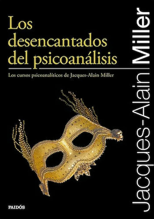 Libro LOS DESENCANTADOS DEL PSICOANALISIS de MILLER JAQUES-ALAIN en Colombia, psicoanalisis