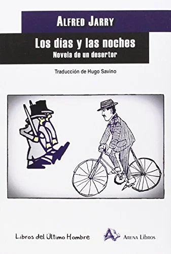 Libro LOS DIAS Y LAS NOCHES NOVELA DE UN DESERTOR de JARRY ALFRED en Colombia, literatura