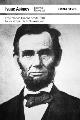 Libro LOS ESTADOS UNIDOS DESDE 1816 HASTA EL FINAL DE LA GUERRA CIVIL de ASIMOV ISAAC en Colombia, historia
