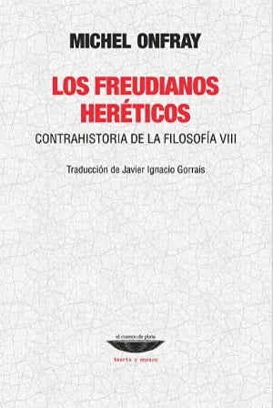 Libro LOS FREUDIANOS HERETICOS CONTRAHISTORIA DE LA FILOSOFIA VIII de ONFRAY MICHEL en Colombia, filosofia