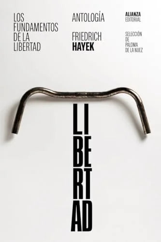 Libro LOS FUNDAMENTOS DE LA LIBERTAD ANTOLOGIA de FRIEDRICH A. HAYEK en Colombia, politica