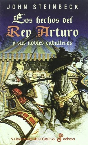 Libro LOS HECHOS DEL REY ARTURO Y SUS NOBLES CABALLEROS de STEINBECK JOHN en Colombia, literatura