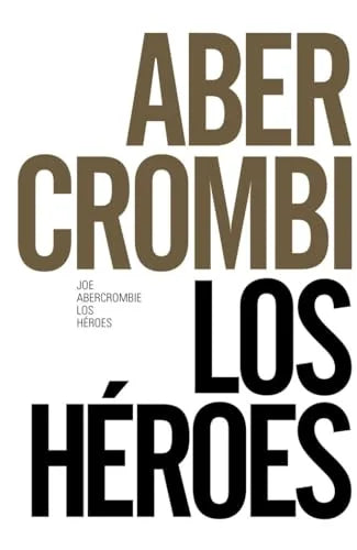 Libro LOS HEROES (50 ANIVERSARIO) de ABERCROMBI JOE en Colombia, literatura