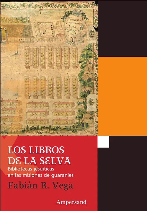 Libro LOS LIBROS DE LA SELVA BIBLIOTECAS JESUITAS EN LAS MISIONES GUARANIES de VEGA FABIAN en Colombia, literatura