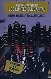 Libro LOS LIMITES DEL CAPITAL DEUDA MONEDA Y LUCHA DE CLASES de CAFFENTZIS GEORGE en Colombia, economia