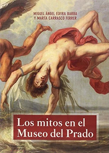 Libro LOS MITOS EN EL MUSEO DEL PRADO de ELVIRA BARRA MIGUEL ANGEL en Colombia, arte