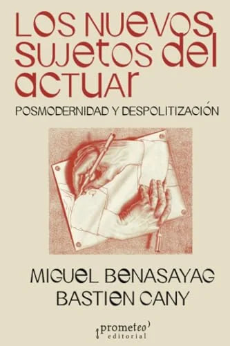 Libro LOS NUEVOS SUJETOS DEL ACTUAR POSMODERNIDAD Y DESPOLITIZACION de BENSAYAC MIGUEL CANY BASTIEN en Colombia, politica