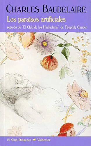 Libro LOS PARAISOS ARTIFICIALES SEGUIDO DEL CLUB DE LOS HACHICHINS DE TEPHILE GAUTIER de BAUDELAIRE CHARLES en Colombia, literatura