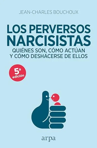 Libro LOS PERVERSOS NARCISISTAS QUIENES SON COMO ACTUAN Y COMO DESHACERSE DE ELLOS de BOUCHOUX JEAN-CHARLES en Colombia, psicologia