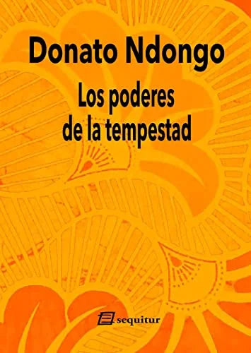 Libro LOS PODERES DE LA TEMPESTAD de NDONGO DONATO en Colombia, literatura