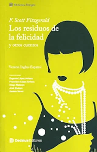 Libro LOS RESIDUOS DE LA FELICIDAD Y OTROS CUENTOS BILINGUE de FITZGERALD F. SCOTT en Colombia, literatura