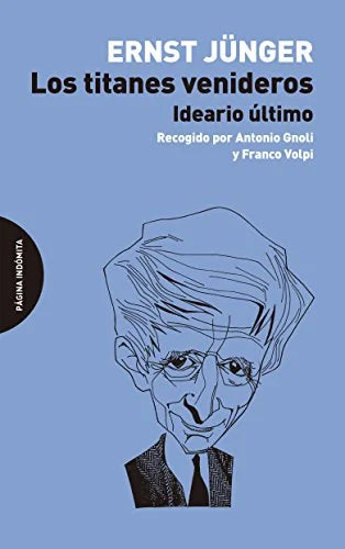 Libro LOS TITANES VENIDEROS de JUNGER ERNST en Colombia, politica