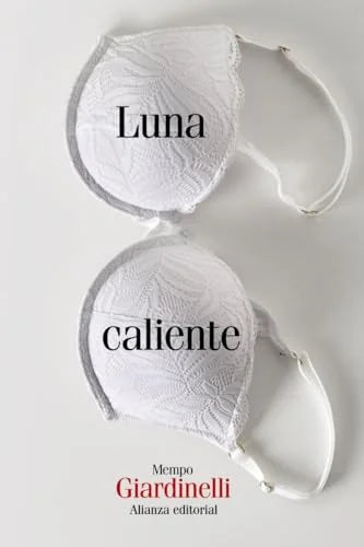 Libro LUNA CALIENTE de GIARDINELLI MEMPO en Colombia, literatura