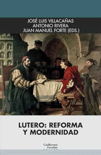Libro LUTERO: REFORMA Y MODERNIDAD de VILLACAÑAS JOSE LUIS RIVERA AN en Colombia, historia