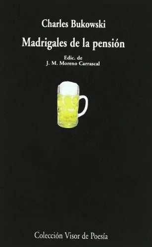 Libro MADRIGALES DE LA PENSION de BUKOWSKI CHARLES en Colombia, poesia