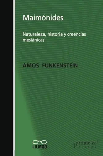 Libro MAIMONIDES NATURALEZA HISTORIA Y CREENCIAS MESIANICAS de FUNKESTEIN AMOS en Colombia, filosofia