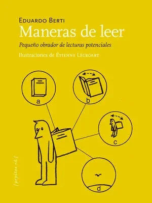 Libro MANERAS DE LEER PEQUEÑO OBRADOR DE LECTURAS POTENCIALES de BERTI EDUARDO en Colombia, historia